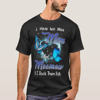 Camiseta Mariposa Tengo Dos Títulos Mamá Y Meemaw Meemaw