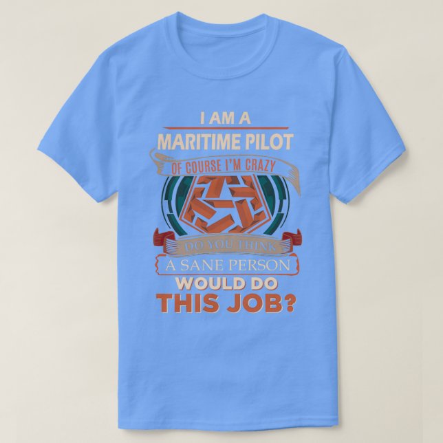 Camiseta Maritime Pilot Sane Person Gift Item  (Diseño del anverso)