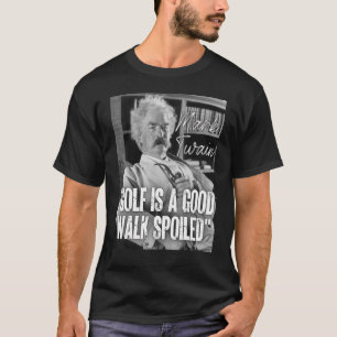 Camiseta Mark Twain Cita Anti Golf Es Una Buena Caminata Qu