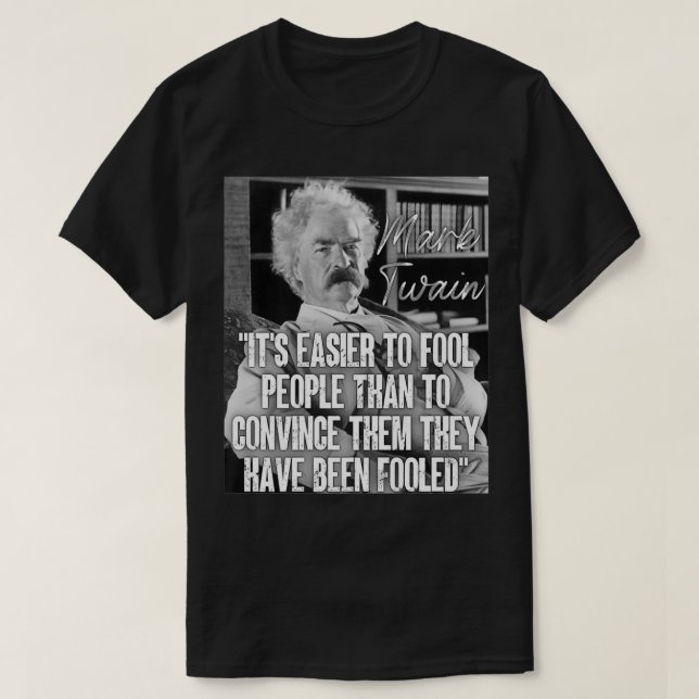 Camiseta Mark Twain cita más fácil para engañar a la gente  (Diseño del anverso)