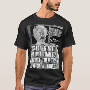 Camiseta Mark Twain cita más fácil para engañar a la gente