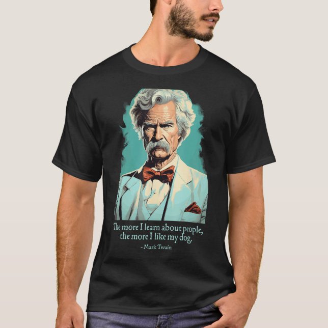 Camiseta Mark Twain Dog cita a escritor estadounidense de l (Anverso)