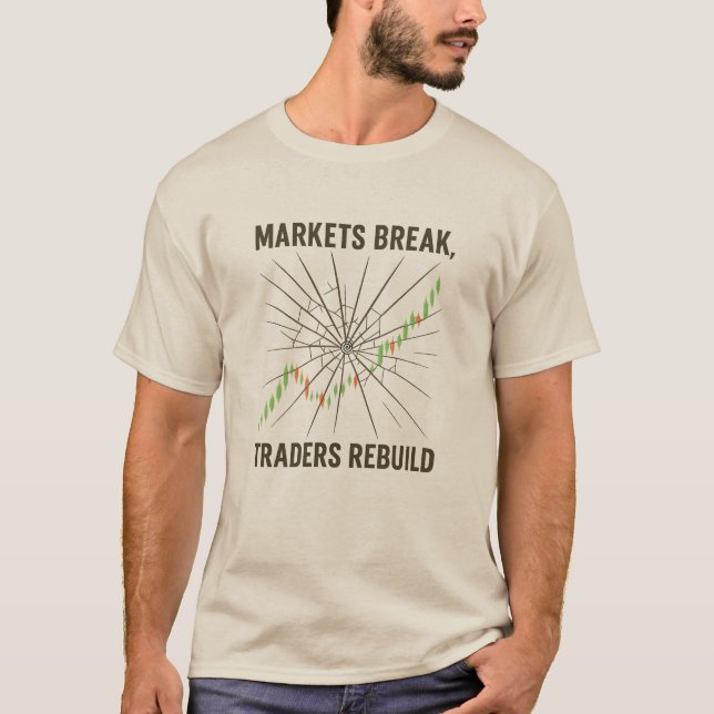 Camiseta Markets Break, Traders Rebuild – Trading Grit (Anverso)