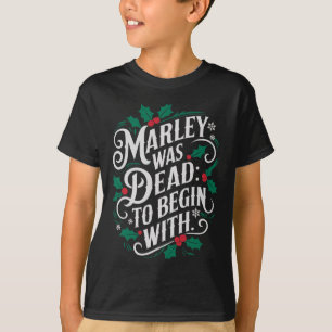Camiseta Marley estaba muerto para empezar con divertida no