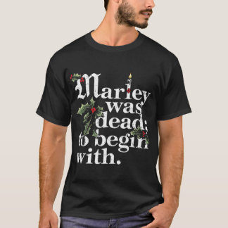 Camiseta Marley estaba muerto para empezar con la cita de N