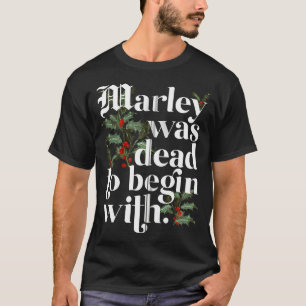Camiseta Marley Estaba Muerto Para Empezar Con Navidades Di