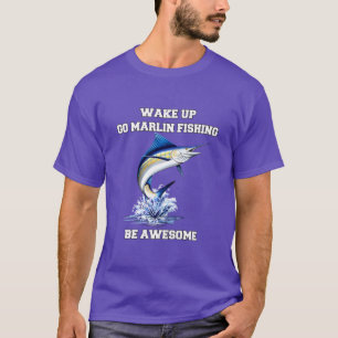 Camiseta Marlin Fisherman Despierta Ve A Pescar Marlin Se D