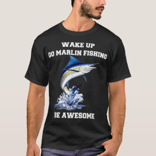 Camiseta Marlin Fisherman Despierta Ve A Pescar Marlin Se D