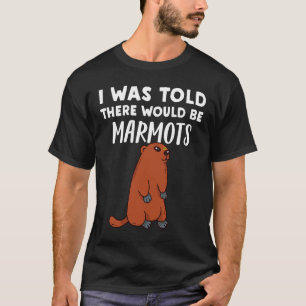 Camiseta Marmot me dijeron que habría marmotas