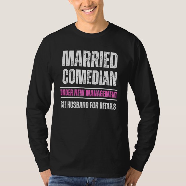Camiseta Married Comedian under new management see husband (Anverso)