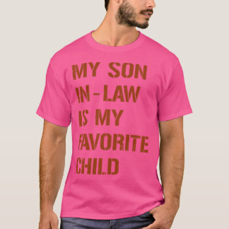 Camiseta Marrón vintage Mi yerno es mi hijo favorito