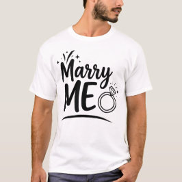 Camiseta Marry ME Engagement Proposal Romantic Bold Wedding
