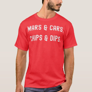 Camiseta Mars And Cars Chips And Dips Funny Space Future T-