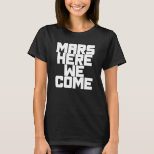 Camiseta Marte Aquí Venimos