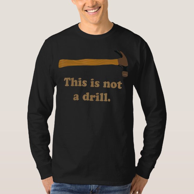 Camiseta Martillo Esto No Es Un Carpintero De Perforación (Anverso)