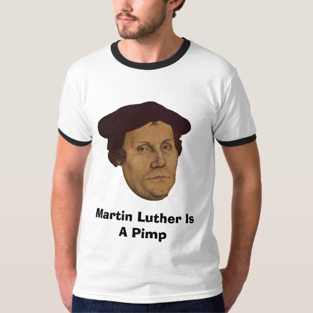 Camiseta Martin Luther es un chulo (Anverso)