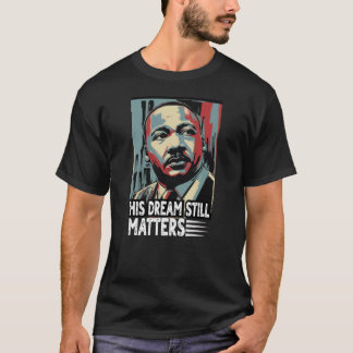 Camiseta Martin Luther King Jr. "Su sueño aún importa"