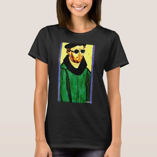 Camiseta Martin Luther Religion Evangelic Church Sunglasses (Anverso)