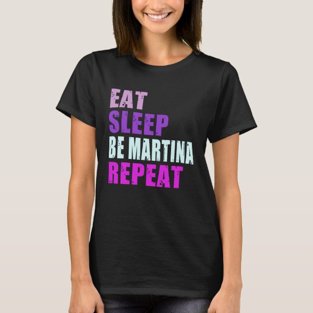 Camiseta Martina Eat Sleep Be Repeat Martina (Anverso)