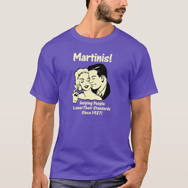 Camiseta ¡Martinis! Ayudar a los hombres a bajar sus estánd (Anverso)