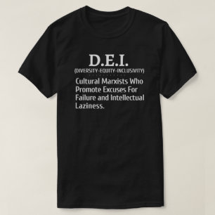 Camiseta Marxistas Culturales De La DEI Promueven Excusas P