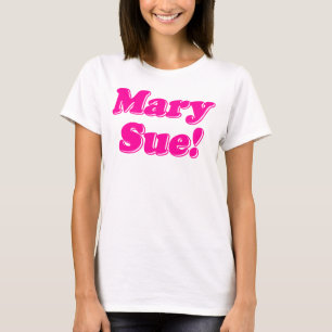 Camiseta ¡Mary Sue!