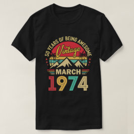 Camiseta marzo 1974, Cosecha 1974, Regalo de 50 cumpleaños