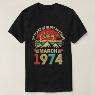 Camiseta marzo 1974, Cosecha 1974, Regalo de 50 cumpleaños