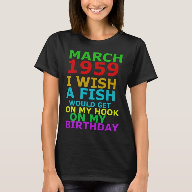 Camiseta Marzo De 1959 Desearía Que Un Pescado Se Ponga En  (Anverso)