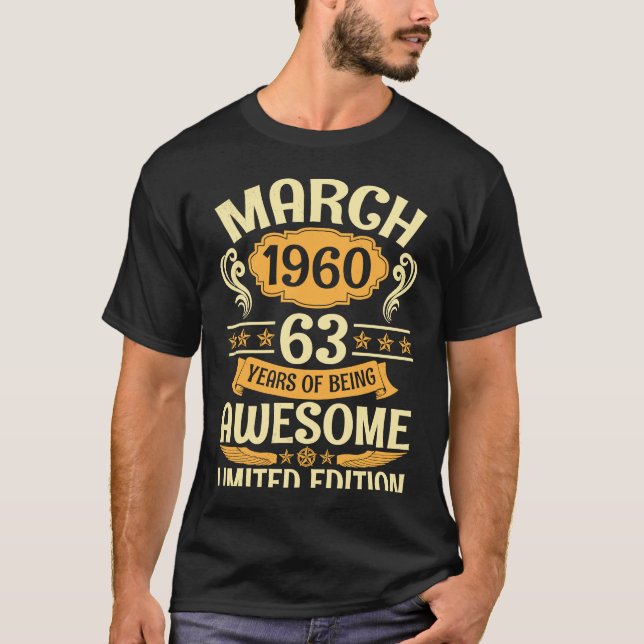 Camiseta Marzo De 1960 Mi Cumpleaños 63 Años De Ser Increíb (Anverso)