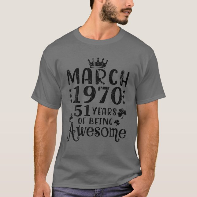 Camiseta Marzo De 1970 Feliz Cumpleaños 51 Años De Ser Awes (Anverso)
