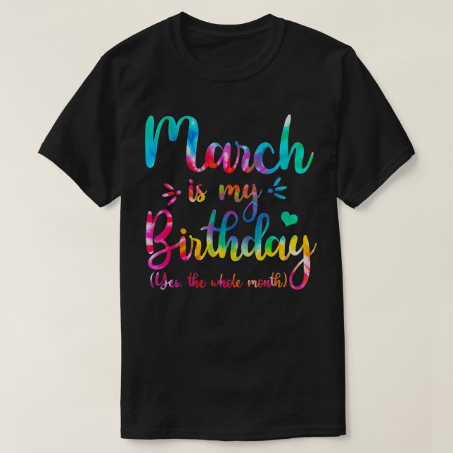 Camiseta Marzo Es Mi Cumpleaños Sí Todo El Mes Marzo Bda (Diseño del anverso)