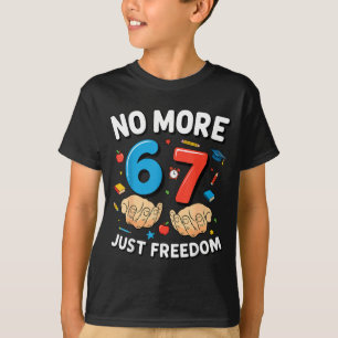 Camiseta Más 6 7 último día de 6 7 colegio meme adiós coleg
