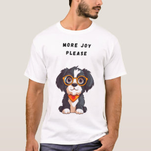 Camiseta Más alegría, por favor, perro gracioso