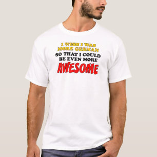 Camiseta Más alemán más inquietante