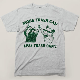 Camiseta Más basura Menos bote de basura Mapache Zarigüeya