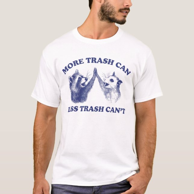 Camiseta Más basura puede Menos basura no, Raccoon opossum (Anverso)
