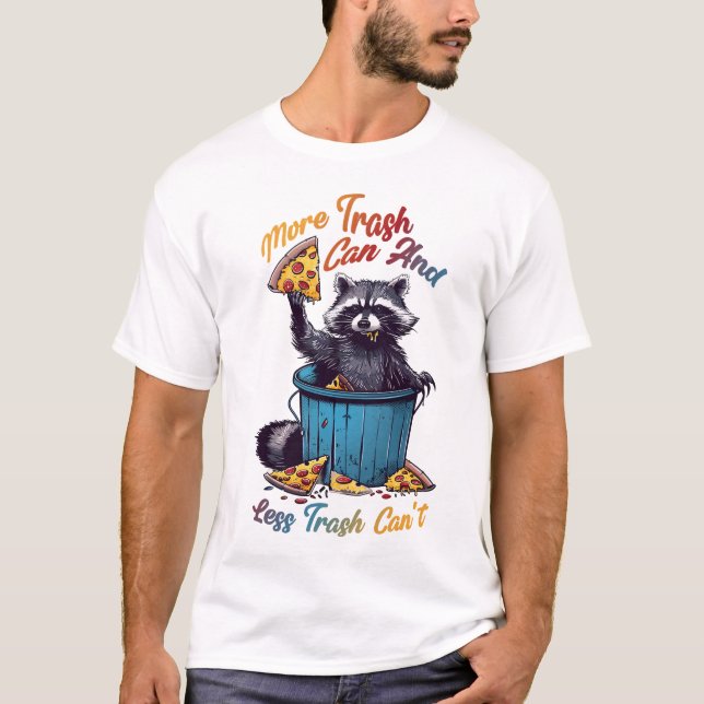 Camiseta Más basura y menos basura no pueden (Anverso)