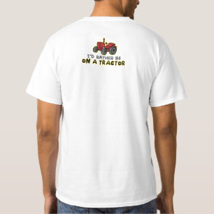 Camiseta Más Bien Estar En Un Tractor