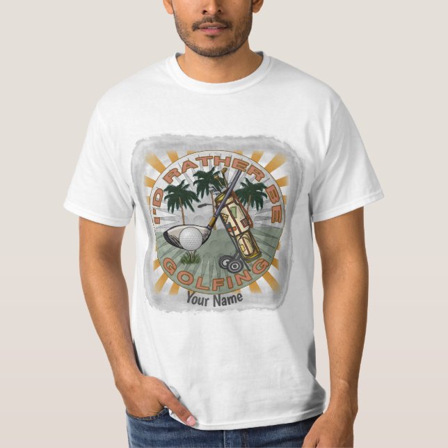 Camiseta Más bien estaría jugando golf  (Anverso)