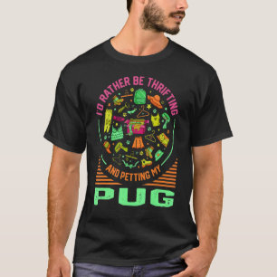 Camiseta Más Bien Rebuscando y Acariciando a Mi Pug Amante
