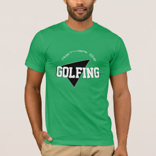 Camiseta Más bien ser golfista