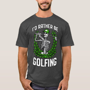 Camiseta Más Bien Sería Golfing Funny Golfer Skeleton Golf 