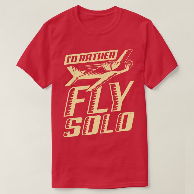 Camiseta Más Bien Volar Solo Aviador Gigante Piloto De Vuel (Diseño del anverso)