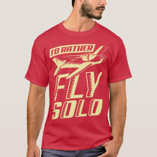 Camiseta Más Bien Volar Solo Aviador Gigante Piloto De Vuel