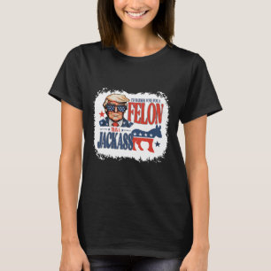 Camiseta Más Bien Votar Por Felon Que Por Un Jack Funny Tru