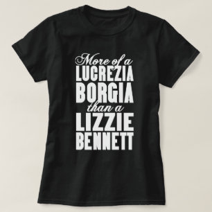 Camiseta Más Borgia que Bennett