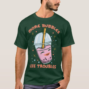 Camiseta Más burbujas menos problemas Funny Bubble Tea Boba