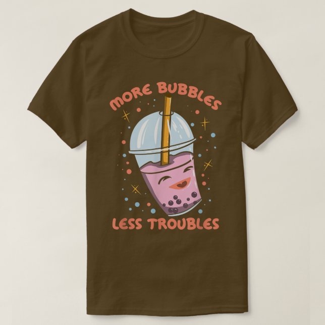 Camiseta Más burbujas menos problemas Funny Bubble Tea Boba (Diseño del anverso)