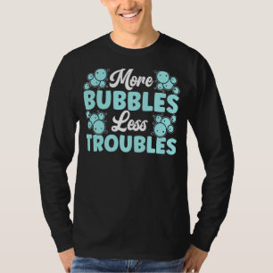 Camiseta Más burbujas menos problemas jabón Jefe jabón más 